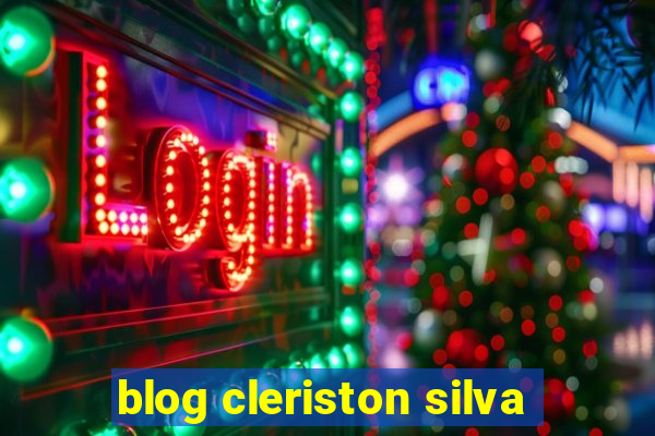 blog cleriston silva