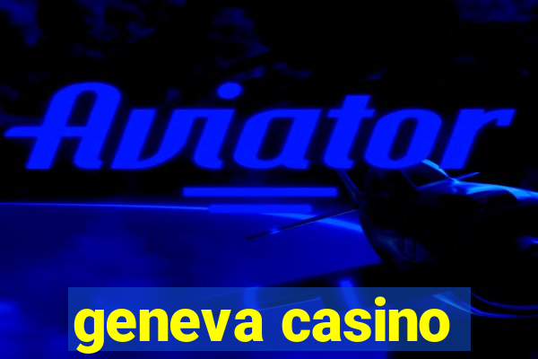 geneva casino