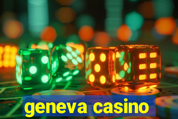 geneva casino