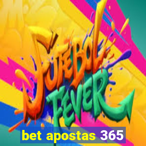 bet apostas 365