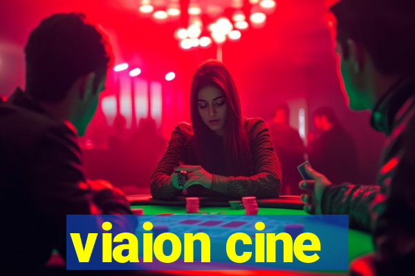 viaion cine