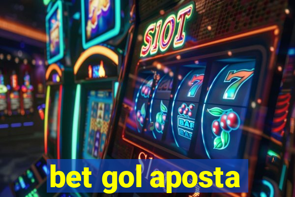 bet gol aposta