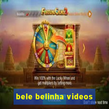 bele belinha videos