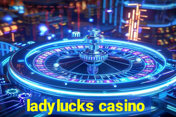 ladylucks casino