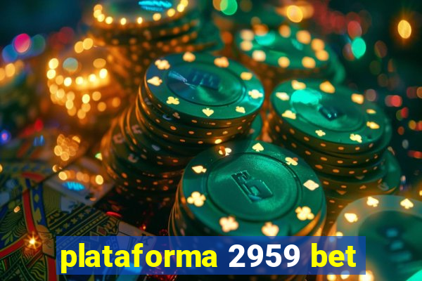 plataforma 2959 bet