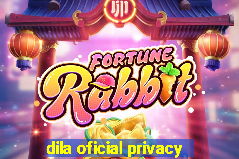 dila oficial privacy