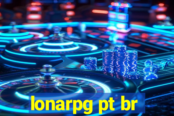 lonarpg pt br