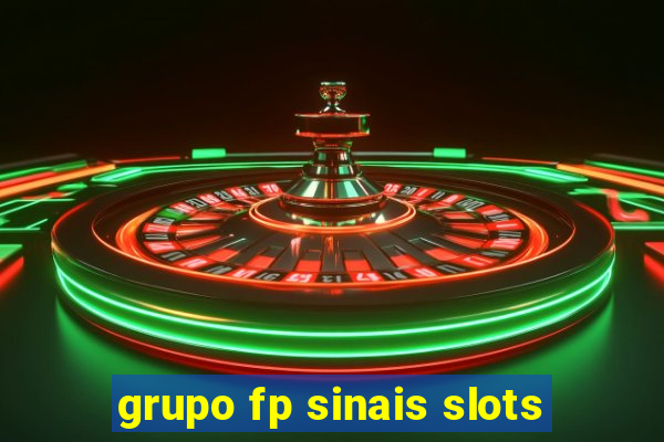 grupo fp sinais slots