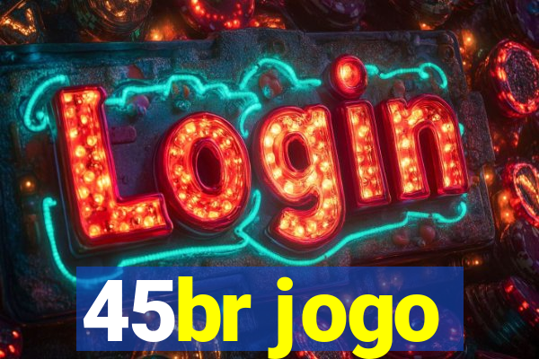 45br jogo