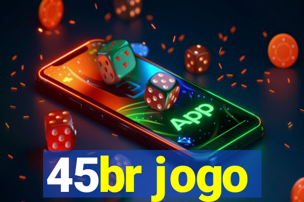 45br jogo