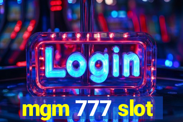 mgm 777 slot