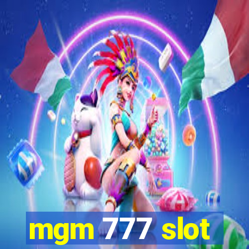 mgm 777 slot