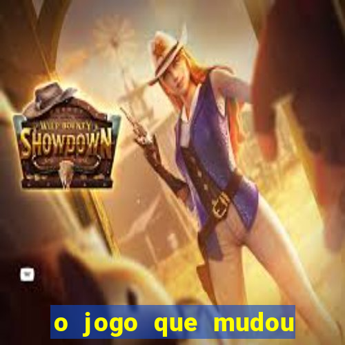 o jogo que mudou a história assistir