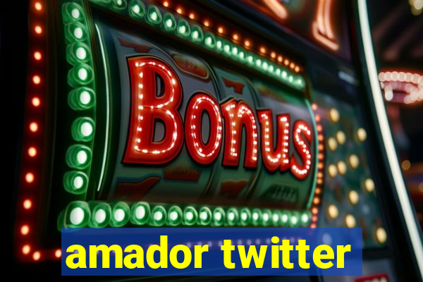 amador twitter