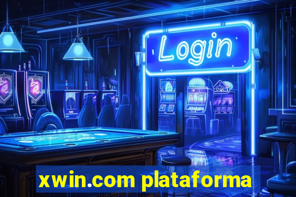 xwin.com plataforma