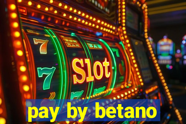 pay by betano