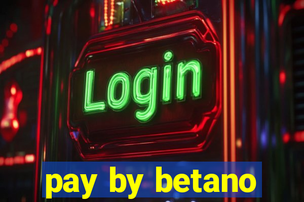 pay by betano