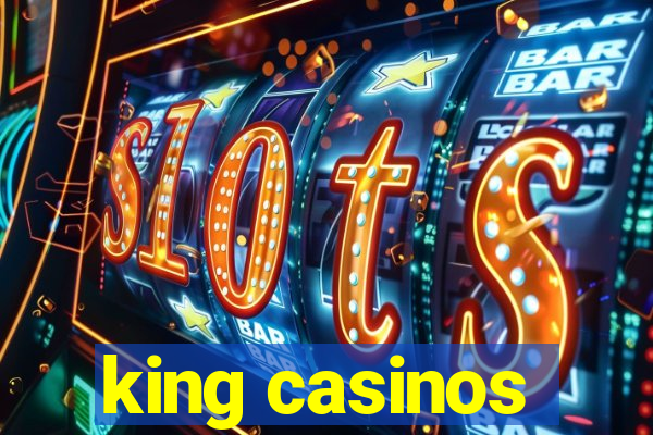 king casinos