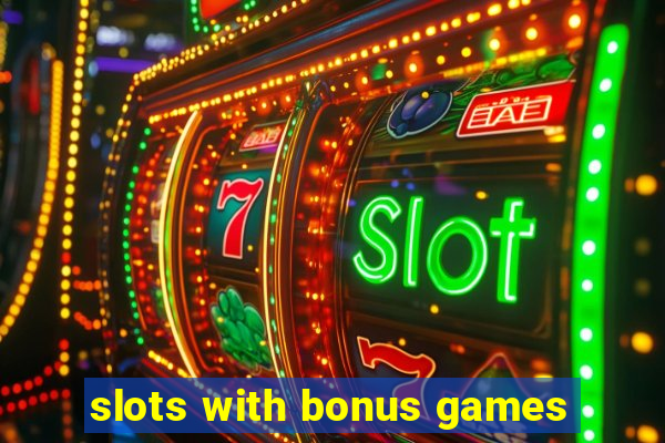 slots with bonus games