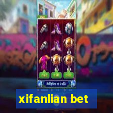 xifanlian bet