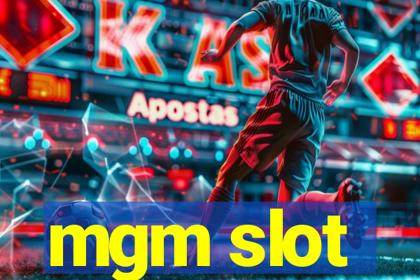 mgm slot