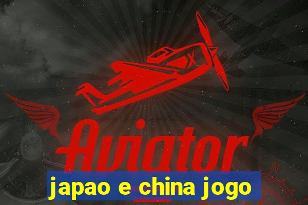 japao e china jogo