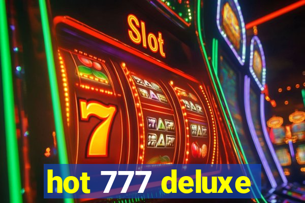 hot 777 deluxe