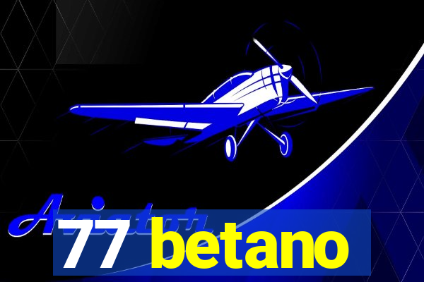 77 betano