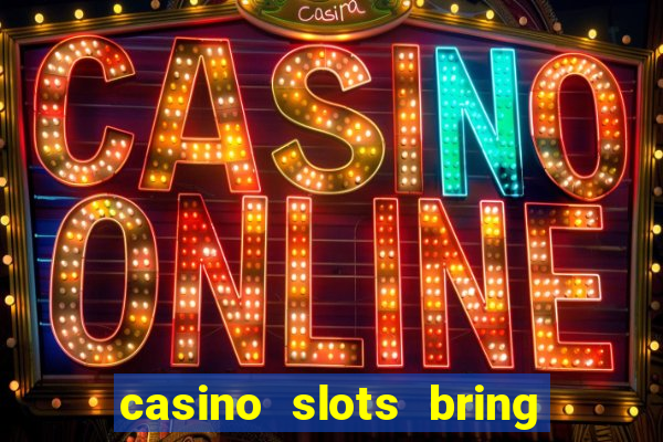 casino slots bring the magic