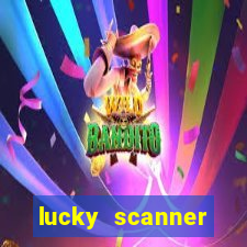 lucky scanner ganhar dinheiro