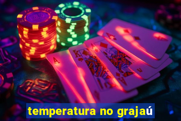 temperatura no grajaú