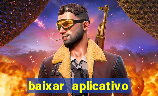 baixar aplicativo de jogo para ganhar dinheiro