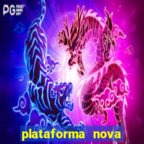 plataforma nova pagando no cadastro sem depósito