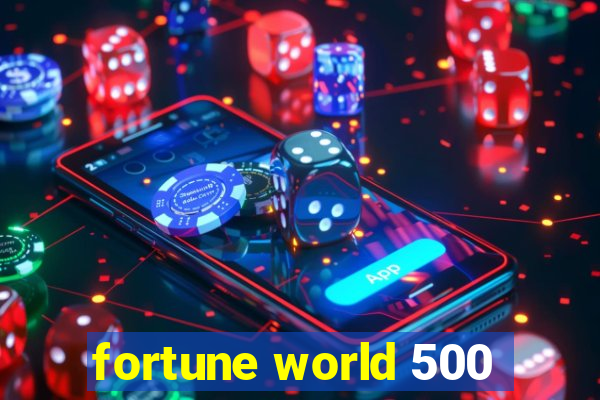 fortune world 500