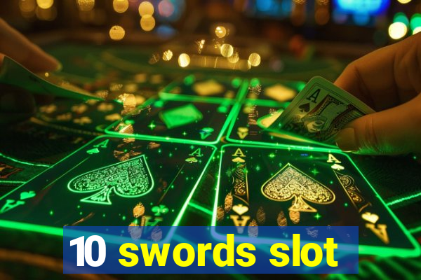 10 swords slot