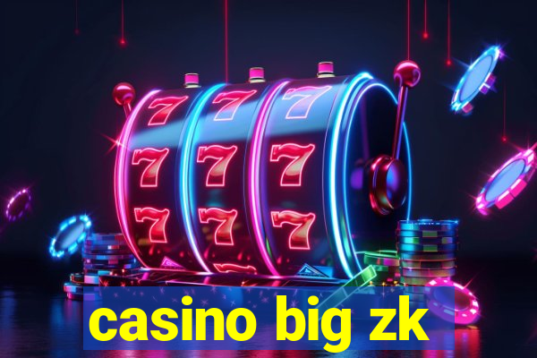 casino big zk