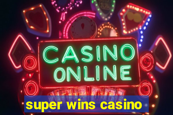 super wins casino