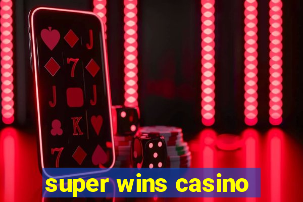 super wins casino