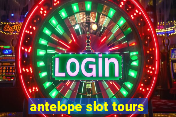 antelope slot tours