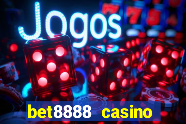 bet8888 casino login registration