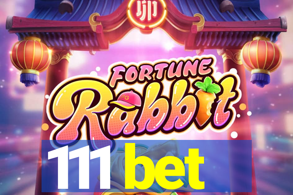 111 bet