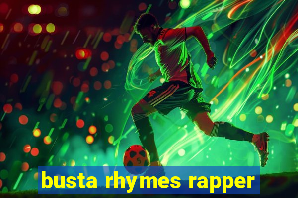 busta rhymes rapper