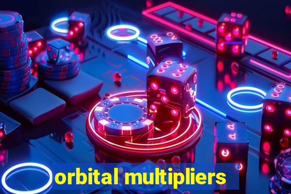 orbital multipliers