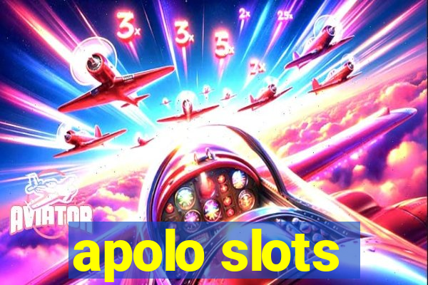 apolo slots