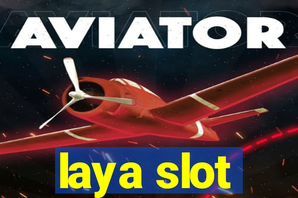 laya slot