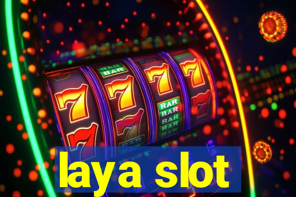 laya slot