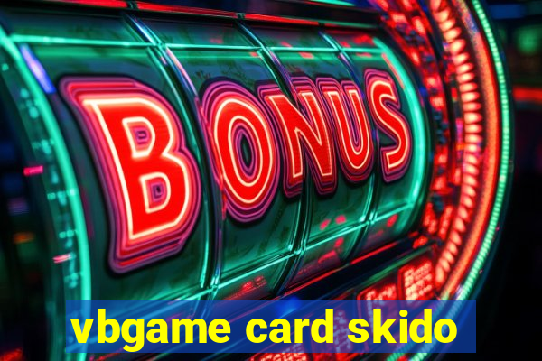 vbgame card skido