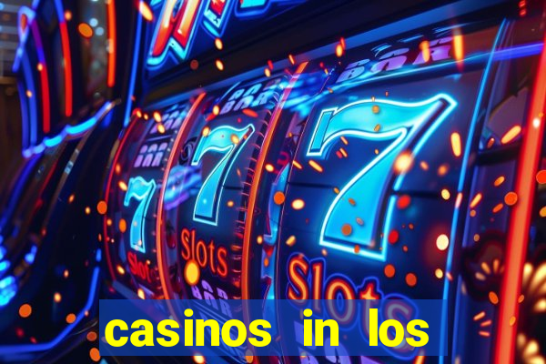 casinos in los angeles ca