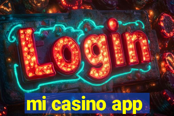 mi casino app