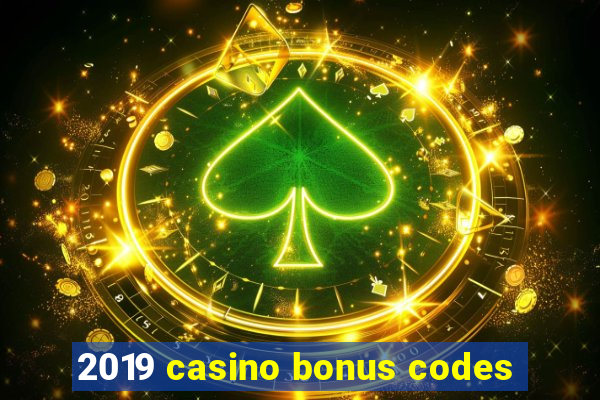 2019 casino bonus codes